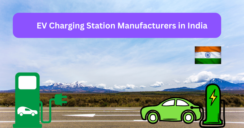 Top 13 EV Charging Station Manufacturers in India