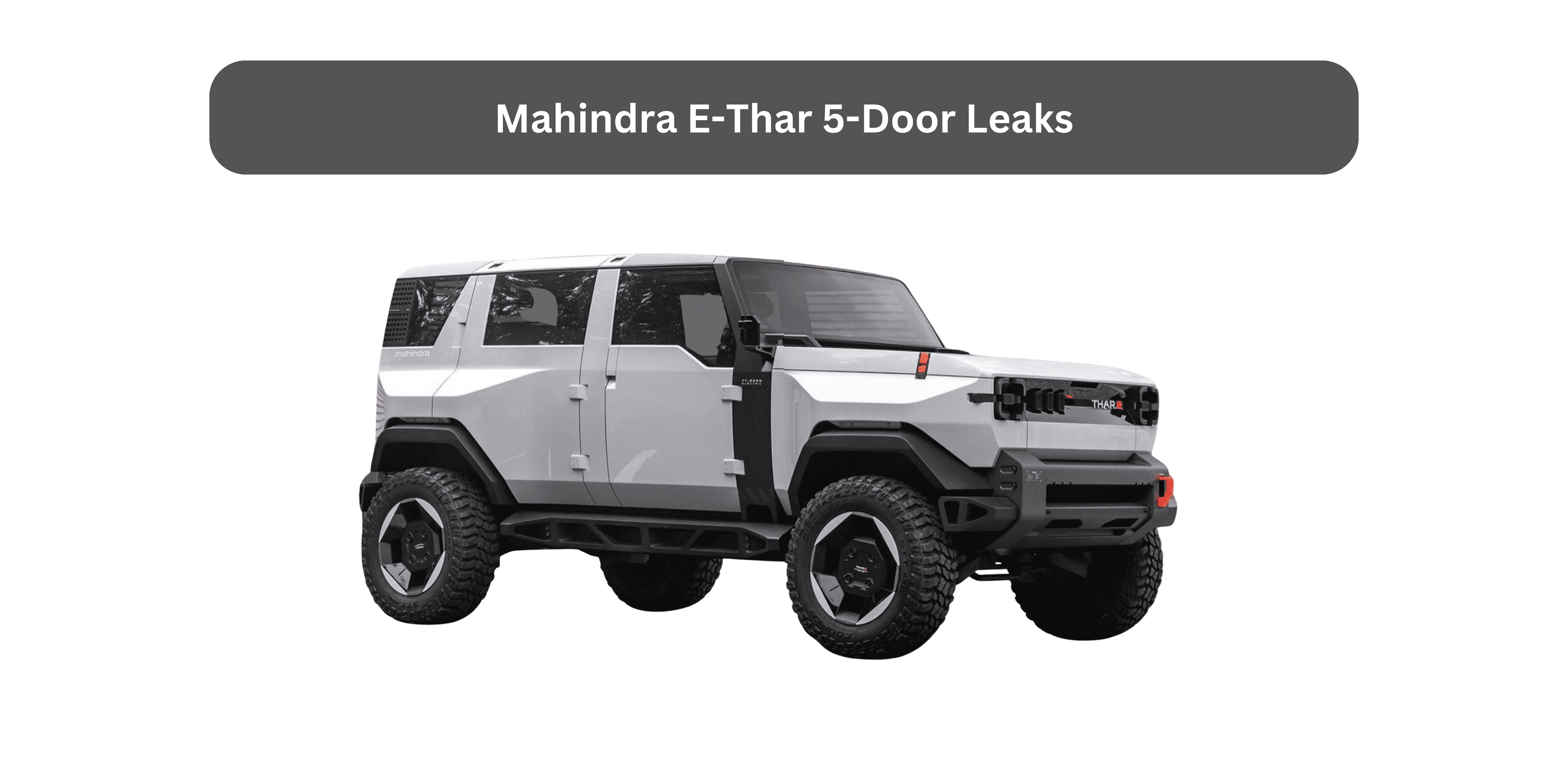 Mahindra E-Thar 5-Door Leaks